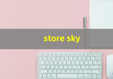 store sky